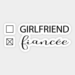 girlfriend to fiancee -  engagement gifts-  engagement gifts for couple-  engagement-engagement shirt- engagement dress Sticker